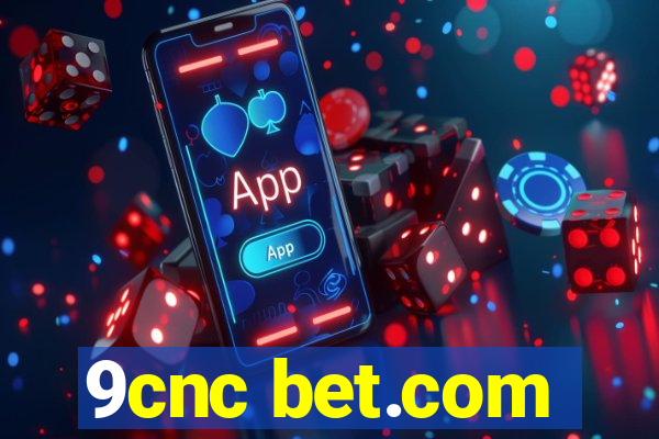 9cnc bet.com
